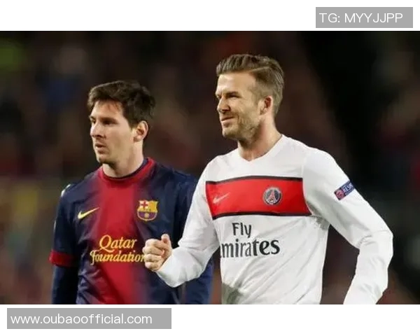 贝克汉姆称梅西为历史最佳球员幸遇如此巨星作为老板倍感荣幸